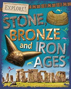 The Stone Age, Bronze Age & Iron Age