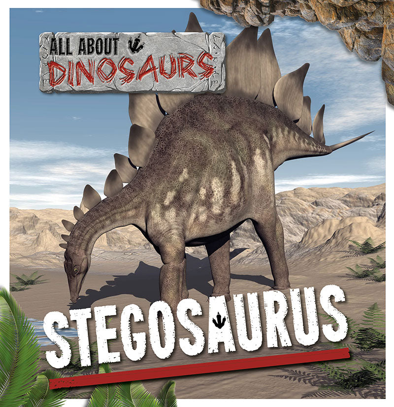 Stegosaurus, All About Dinosaurs