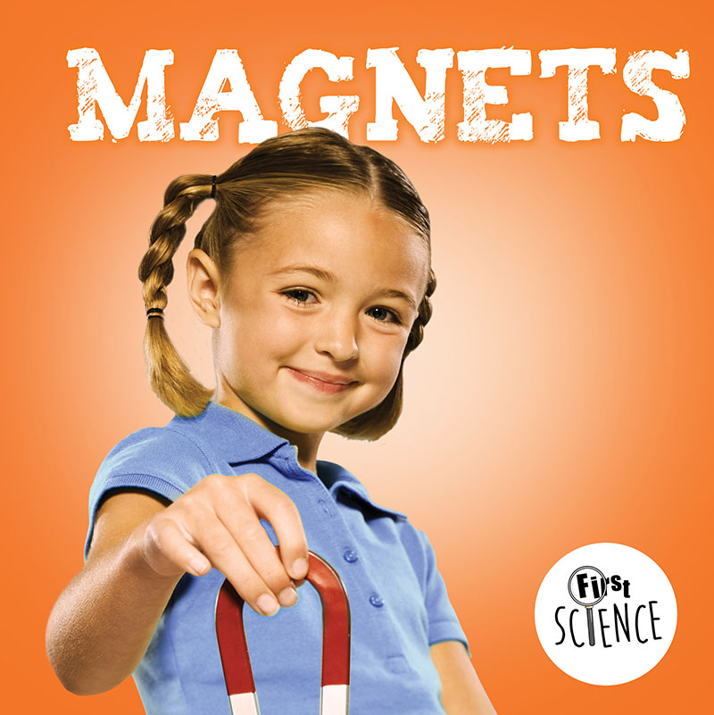 Magnets, First Science