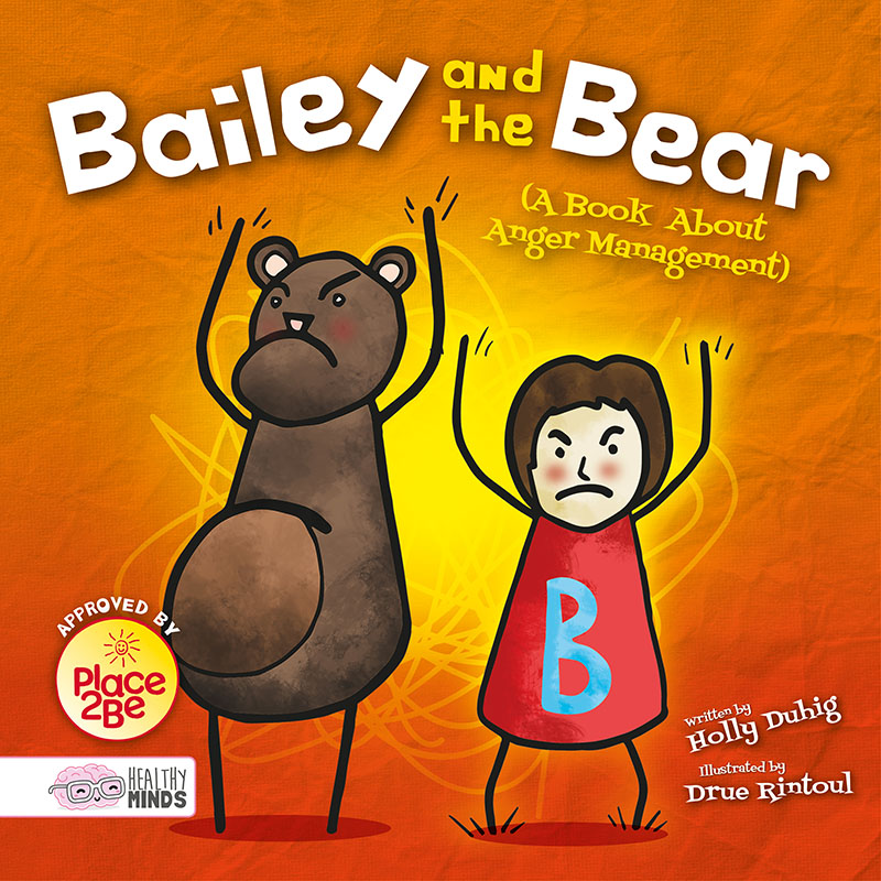Bailey and the Bear (A Book About Anger Management), Healthy Minds