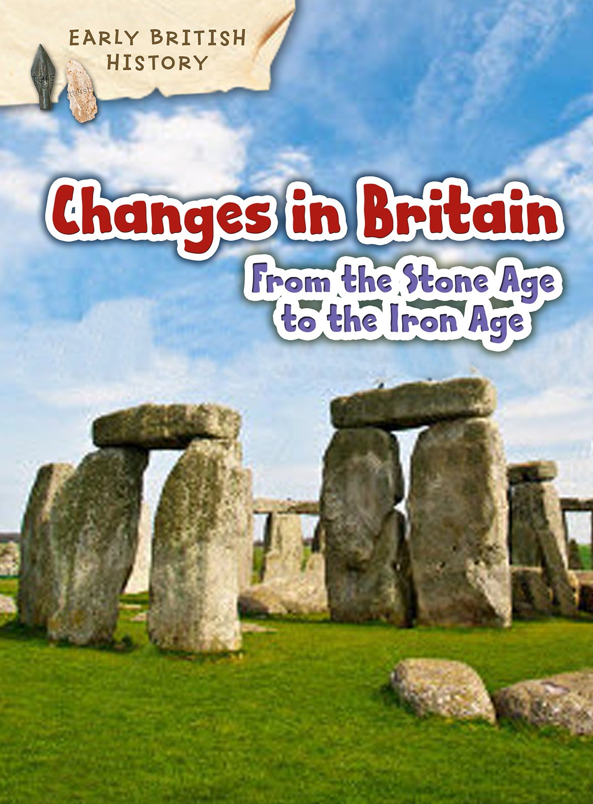 The Stone Age, Bronze Age & Iron Age