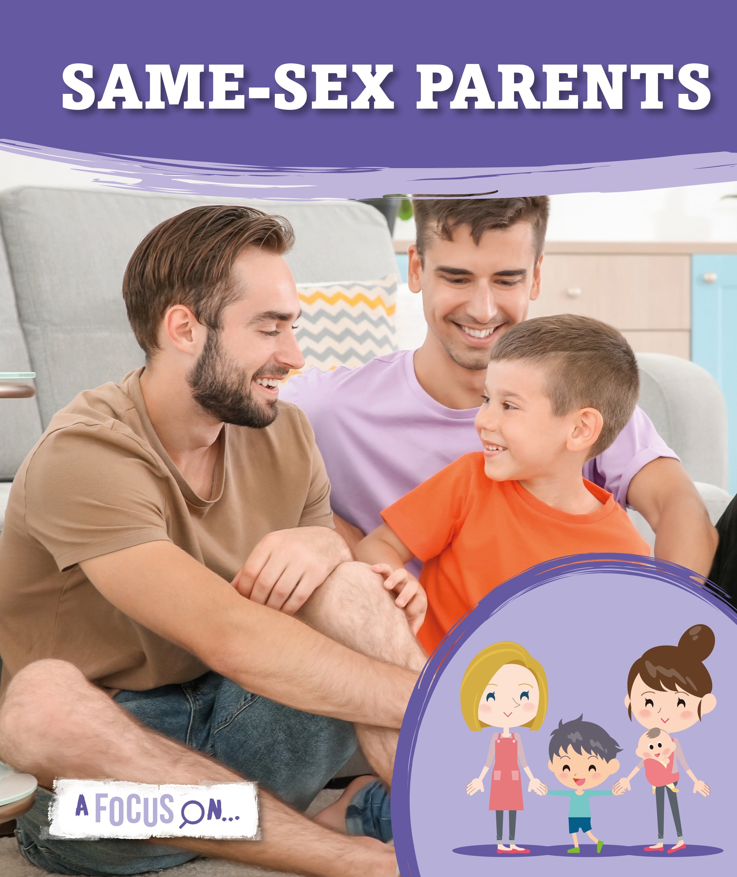 A Focus on: Same-Sex Parents PDF eBook