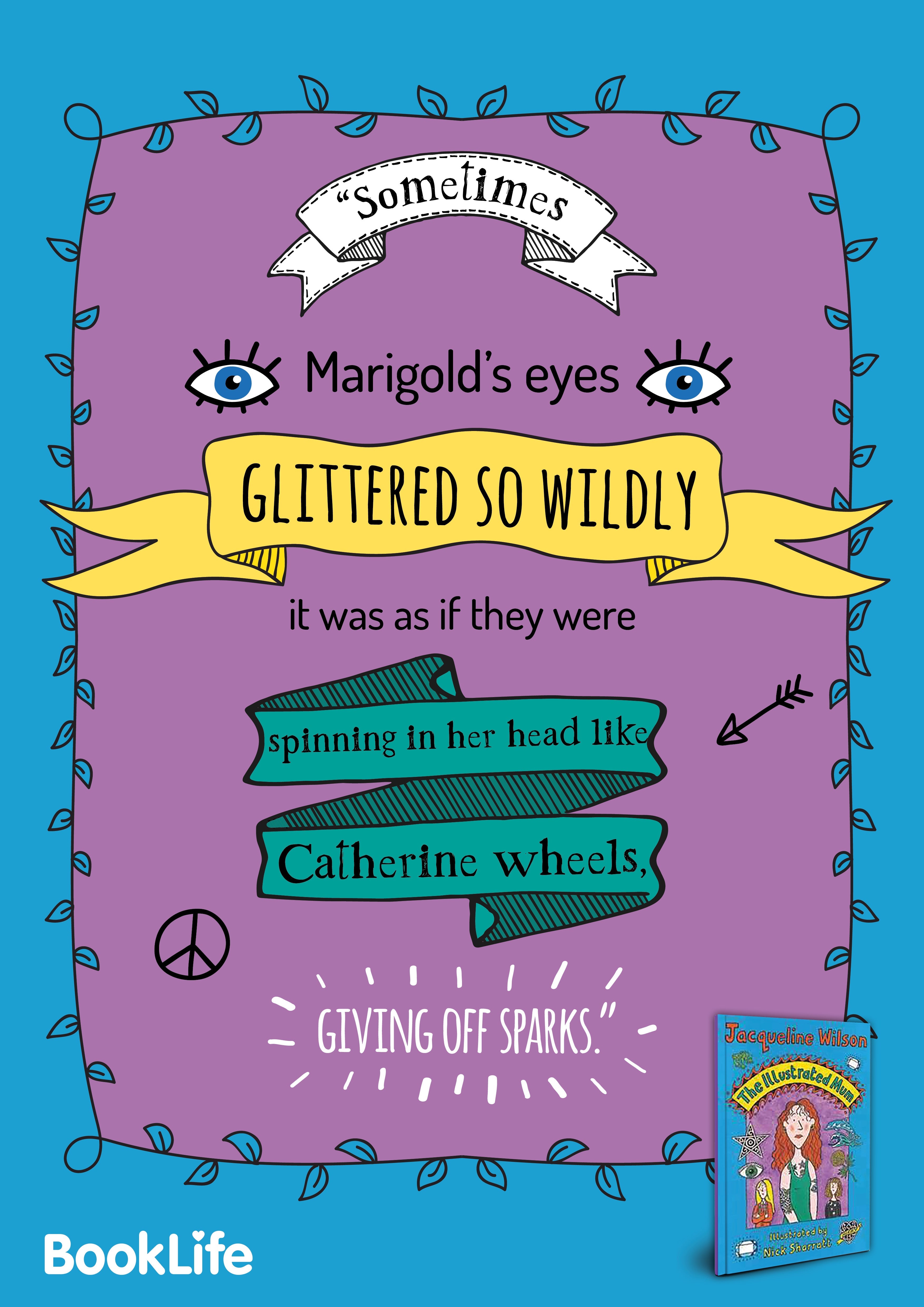 Free Jacqueline Wilson "Sometimes Marigolds Eyes Glittered..." Poster by BookLife