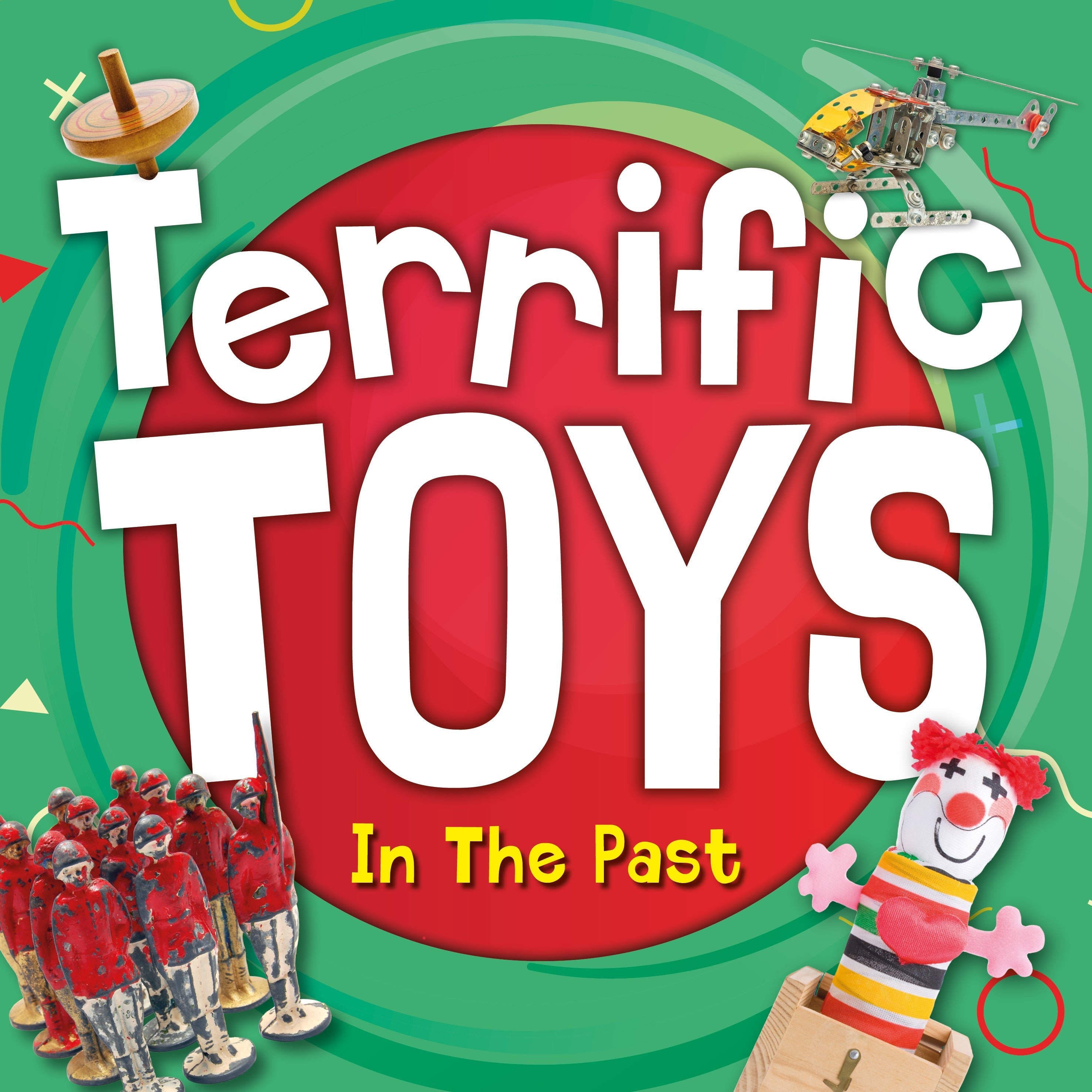 Terrific Toys: Terrific Toys in the Past e-Book