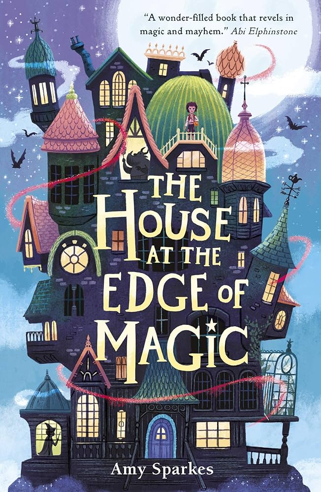The House at the Edge of Magic - Amy Sparkles