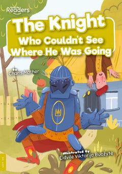 The Knight Who Couldn't See Where He Was Going book cover