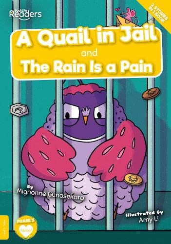 A Quail in Jail and The Rain is a Pain