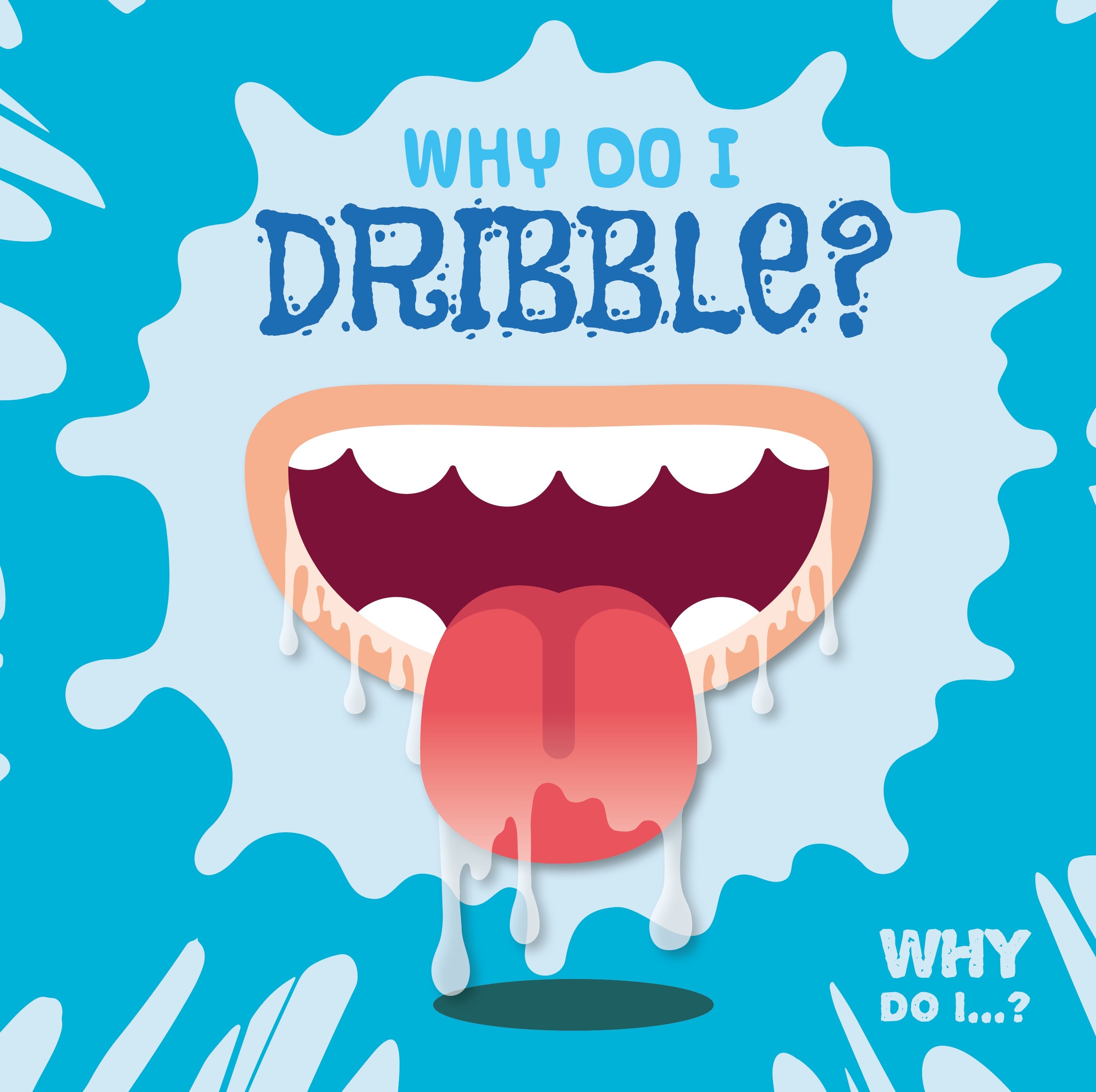 Why Do I Dribble? e-Book